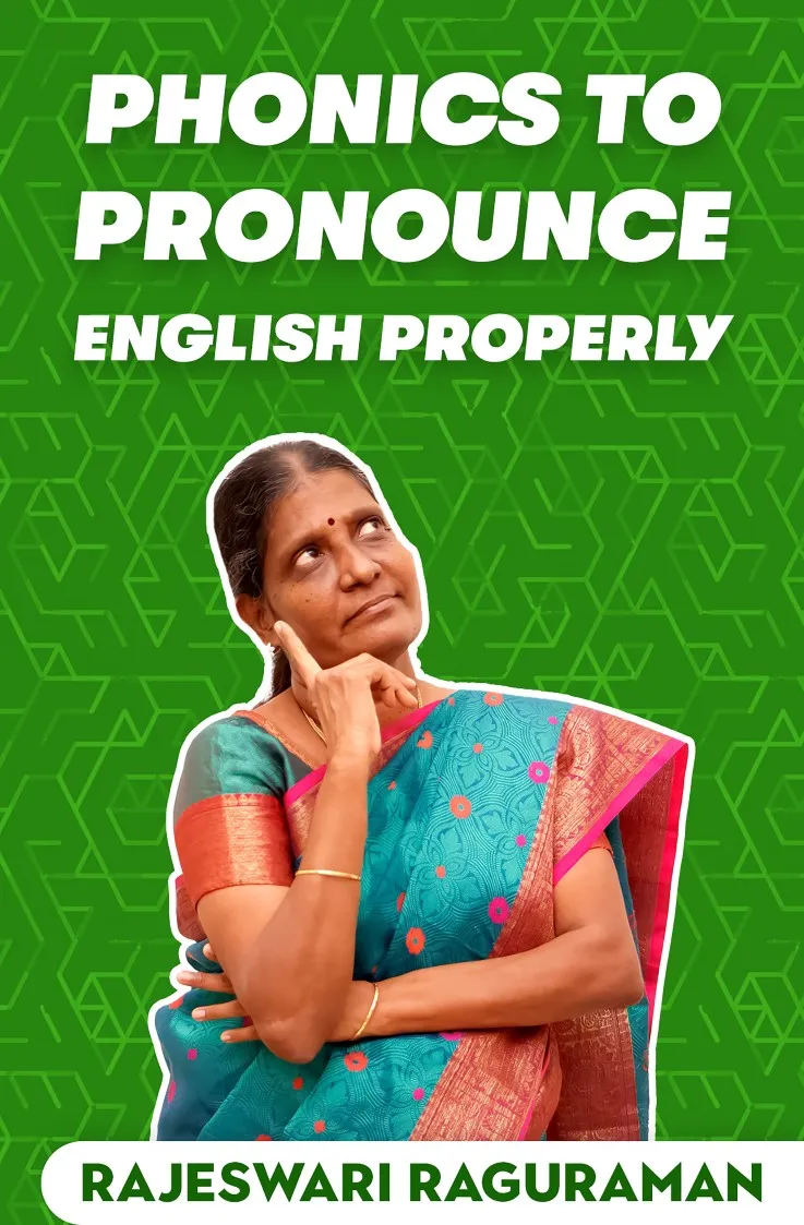 Phonics to Pronounce English Properly - Rajeswari Raguraman_1